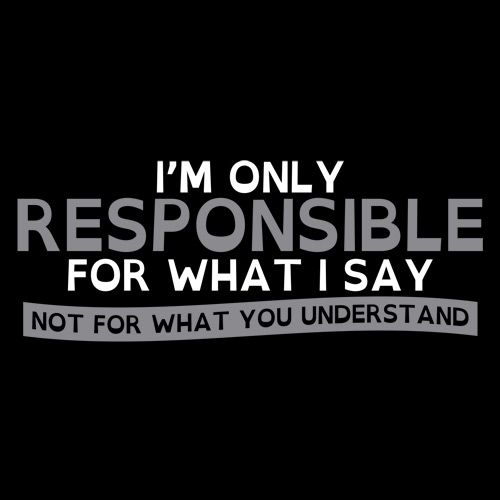 I'm Only Responsible For What I Say, Not You Understand product image 3