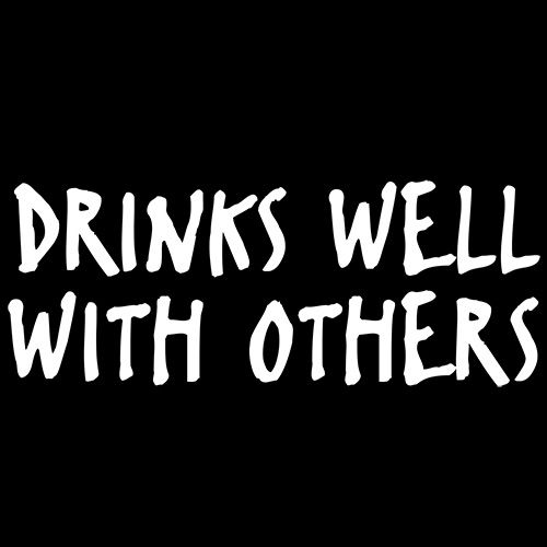 Drinks Well With Others T-Shirt product image 2