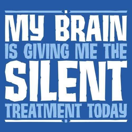 My Brain Is Giving Me The Silent Treatment T-Shirt product image 2