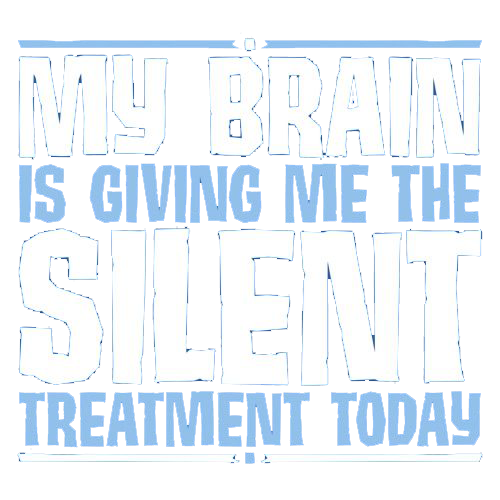 My Brain Is Giving Me The Silent Treatment T-Shirt product image 2
