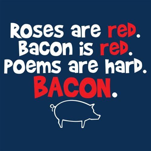 Roses Are Red. Bacon Is Poems Hard. T-Shirt product image 2