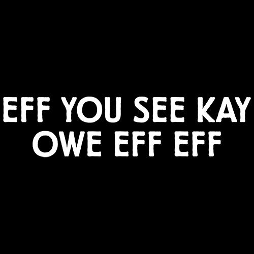 Eff You See Kay Owe T-Shirt product image 3