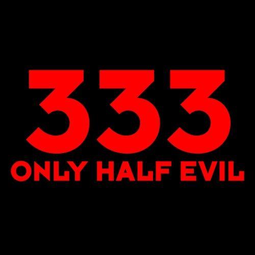 333 Only Half Evil T-Shirt product image 3