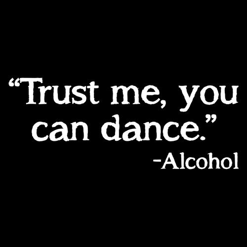 Trust Me, You Can Dance. - Alcohol T-Shirt product image 2