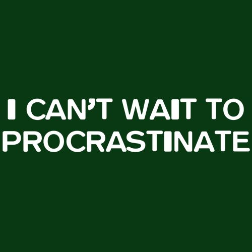 I Can't Wait To Procrastinate T-Shirt product image 3