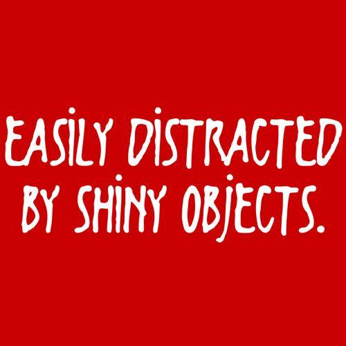 Easily Distracted By Shiny Objects T-Shirt product image 2