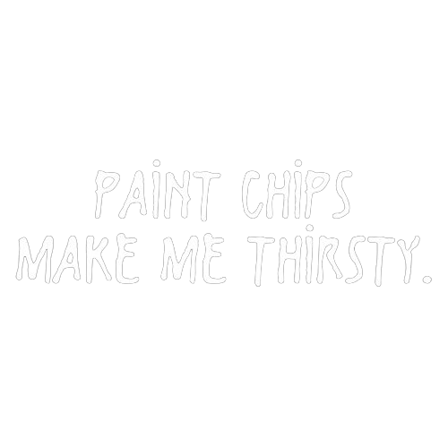 Paint Chips Make Me Thirsty T-Shirt product image 3