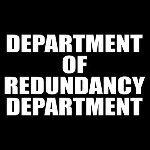 Department Of Redundancy T-Shirt product image 3