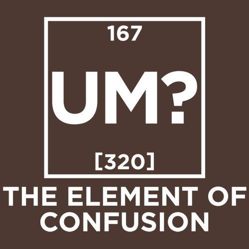 Um The Element Of Confusion T-Shirt product image 2