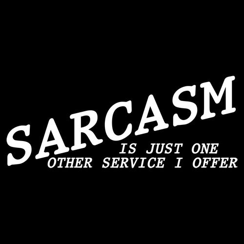 Sarcasm Is Just One Other Service I Offer T-Shirt product image 2