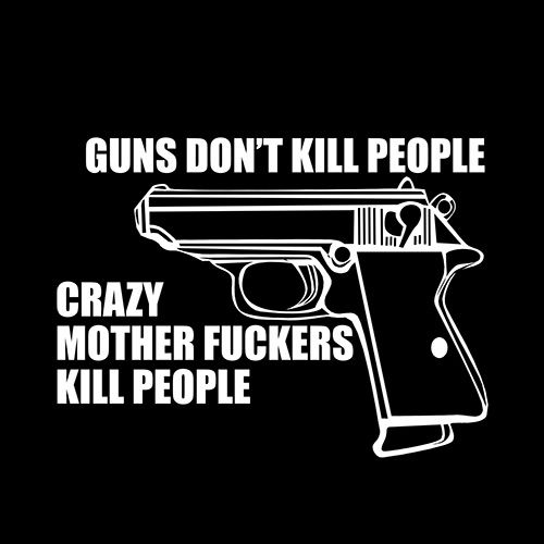 Guns Don't Kill People Crazy Mother Fckers T-Shirt product image 2