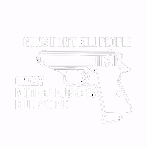 Guns Don't Kill People Crazy Mother Fckers T-Shirt product image 3