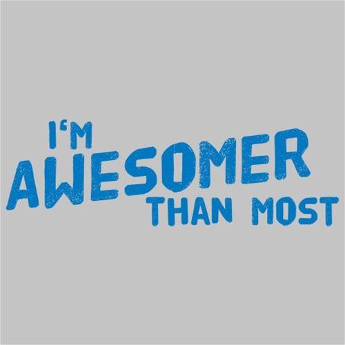 I'm Awesomer Than Most T-Shirt product image 3