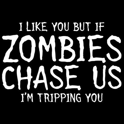 I Like You But If If Zombies Chase Us I'm Tripping T-Shirt product image 3