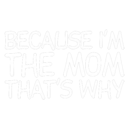 Because I'm The Mom That's Why T-Shirt product image 3