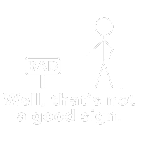 Well That's Not A Good Sign T-Shirt product image 2