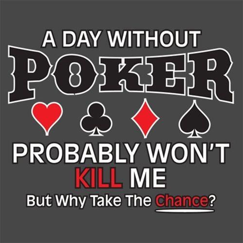 A Day Without Poker Probably Won't Card Las Vegas T-Shirt product image 2