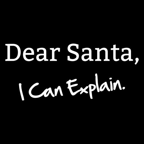 Dear Santa, I Can Explain. T-Shirt product image 3