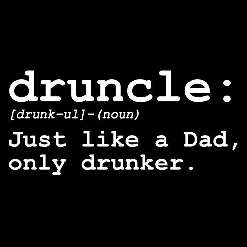 Druncle Just Like Dad Only Drunker T-Shirt product image 2