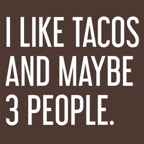 I Like Tacos And Maybe 3 People. T-Shirt product image 3