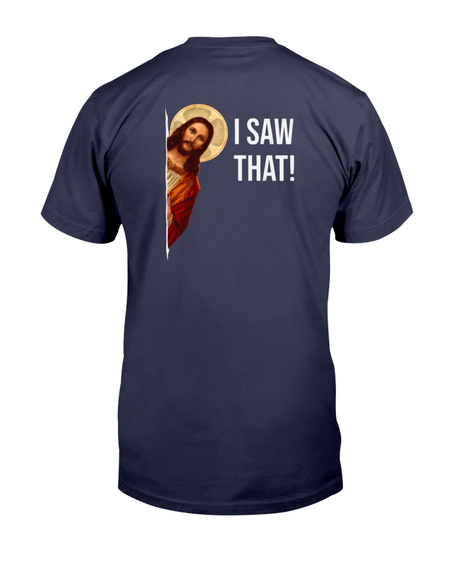 "Funny Jesus I Saw That" Premium T-Shirt product image 7