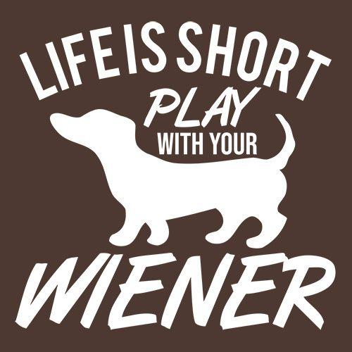 Life Is Short Play With Your Wiener T-Shirt product image 2