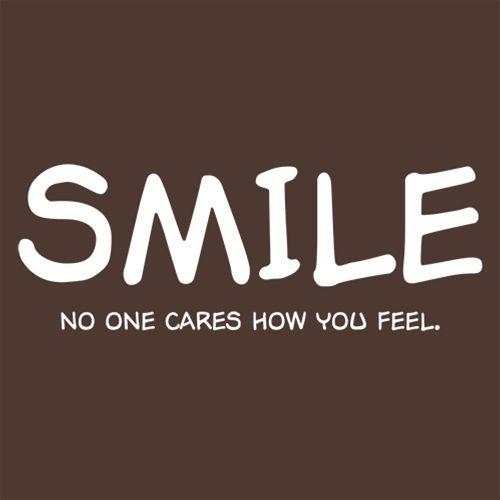 Smile No One Cares How You Feel T-Shirt product image 3