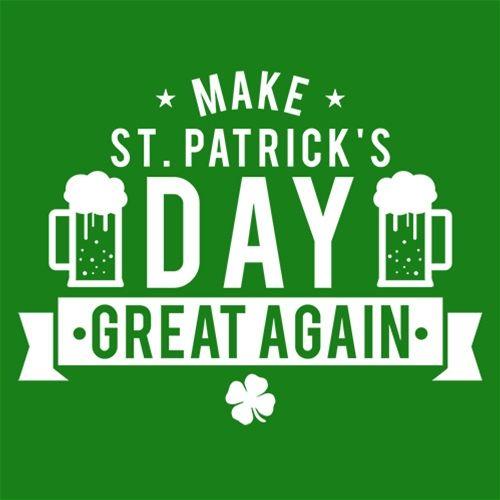 Make St. Patrick's Day Great Again T-Shirt product image 3