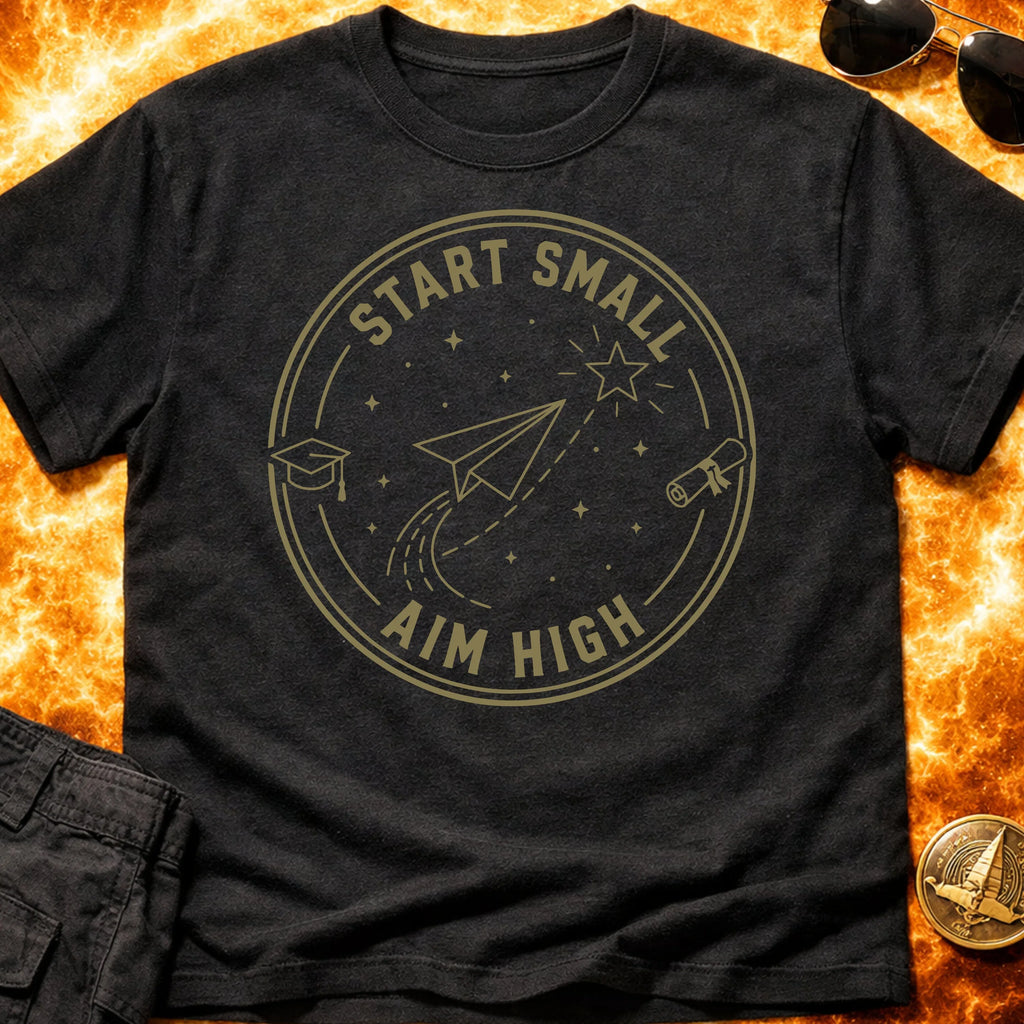 Start Small Aim High T-Shirt product image 1