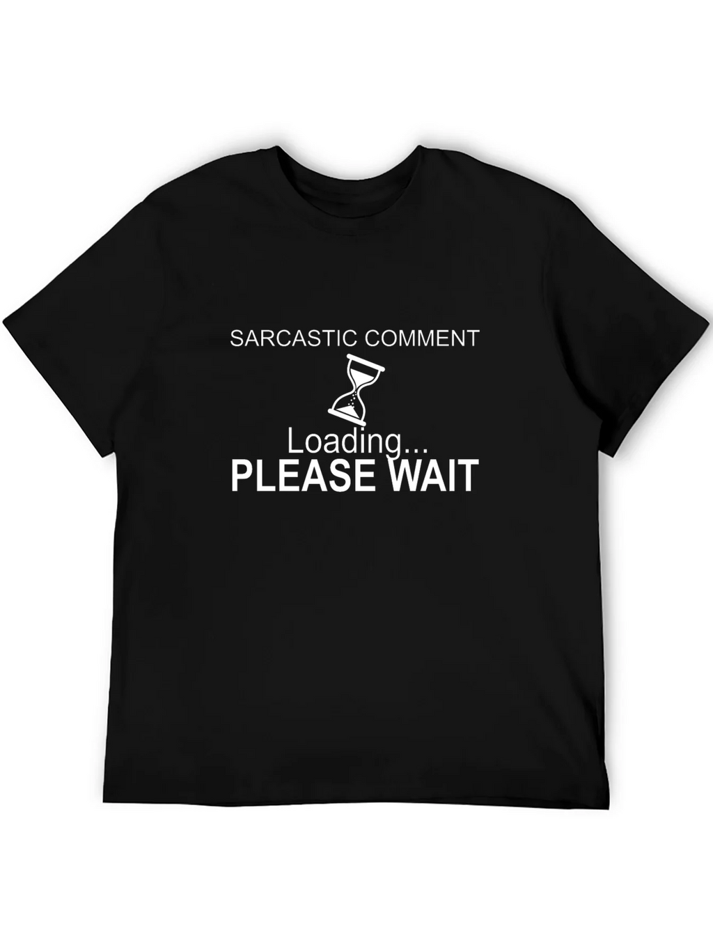Sarcastic Comment Loading T-Shirt product image 5