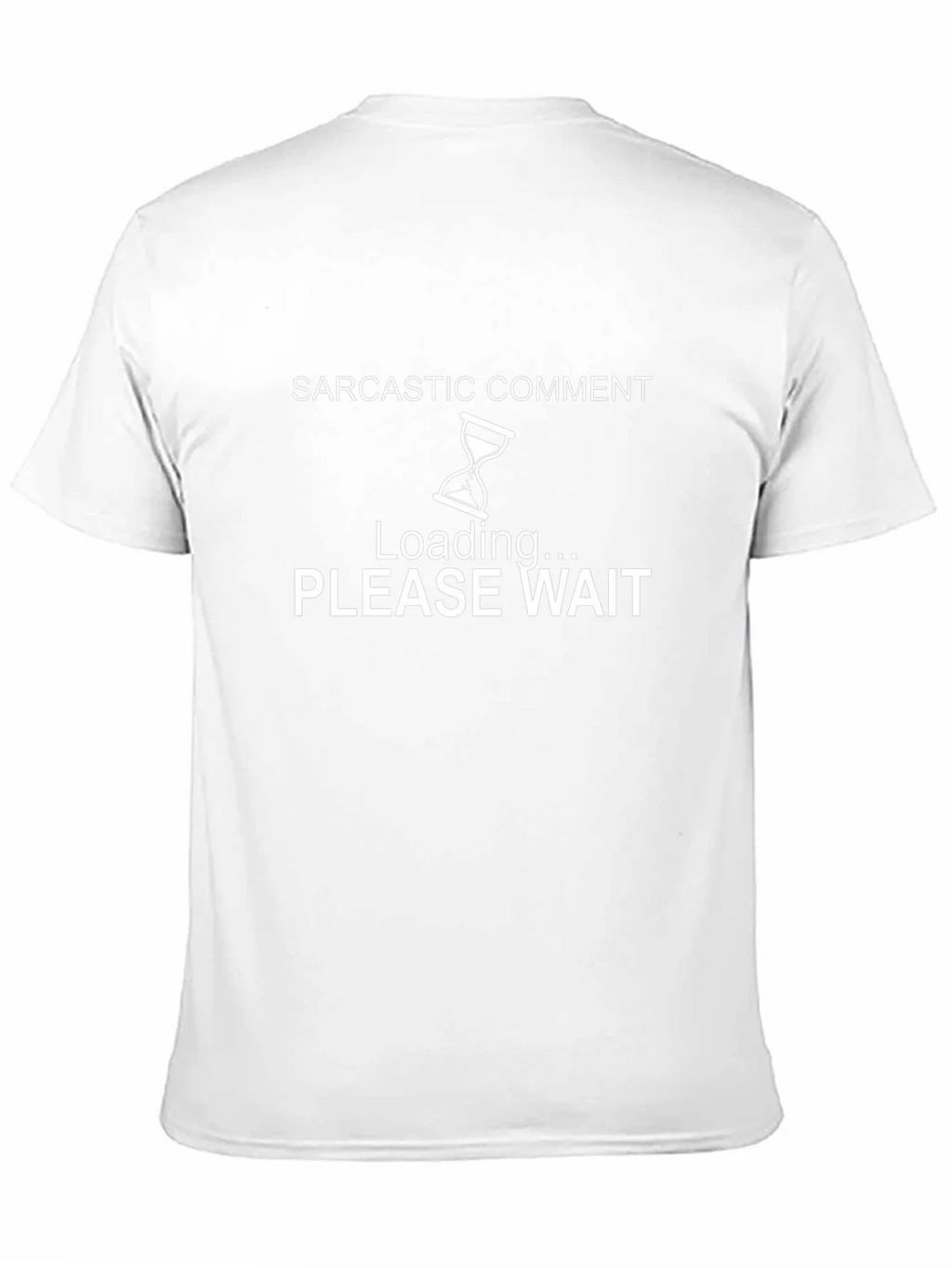 Sarcastic Comment Loading T-Shirt product image 10