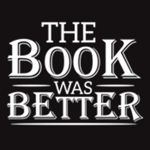 The Book Was Better T-Shirt product image 2