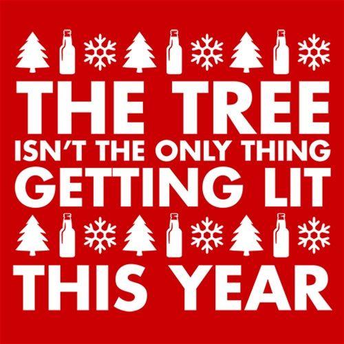 The Tree Isn't Only Thing Getting Lit This Year T-Shirt product image 3