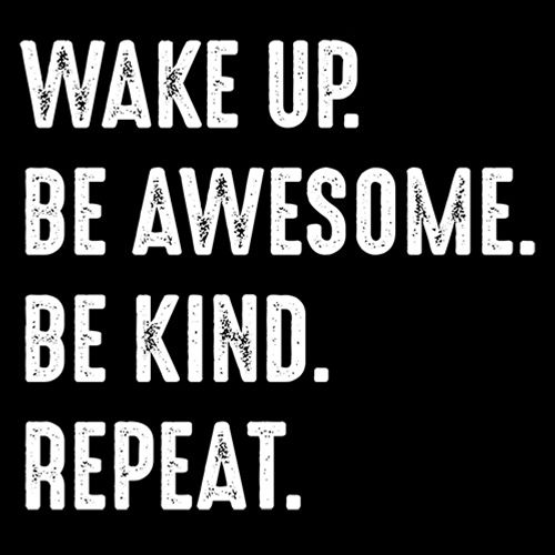 Wake Up Be Awesome Be Kind Repeat T-Shirt product image 2