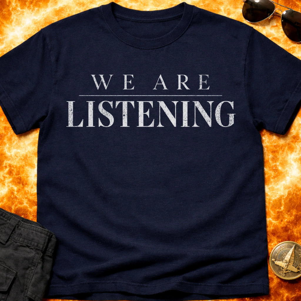 We Are Listening Text T-Shirt product image 1