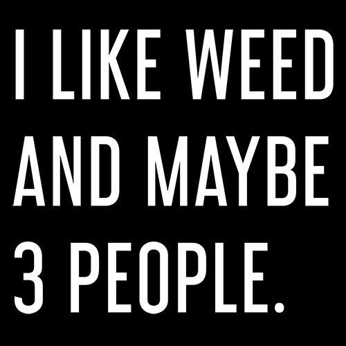 I Like Weed And Maybe 3 People T-Shirt product image 3
