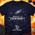 Where Is Everybody T-Shirt product image 1