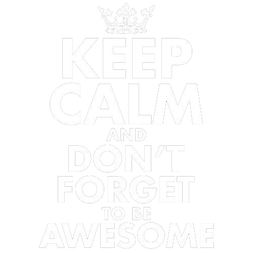 Keep Calm And Don't Forget To Be Awesome T-Shirt product image 3