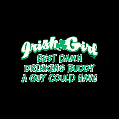 Irish Girl Best Damn Drinking Buddy A Guy Could Have T-Shirt product image 3