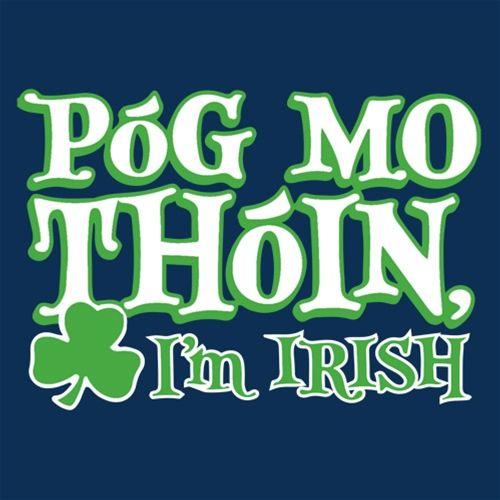 Pog Mo Thoin I'm Irish T-Shirt product image 3