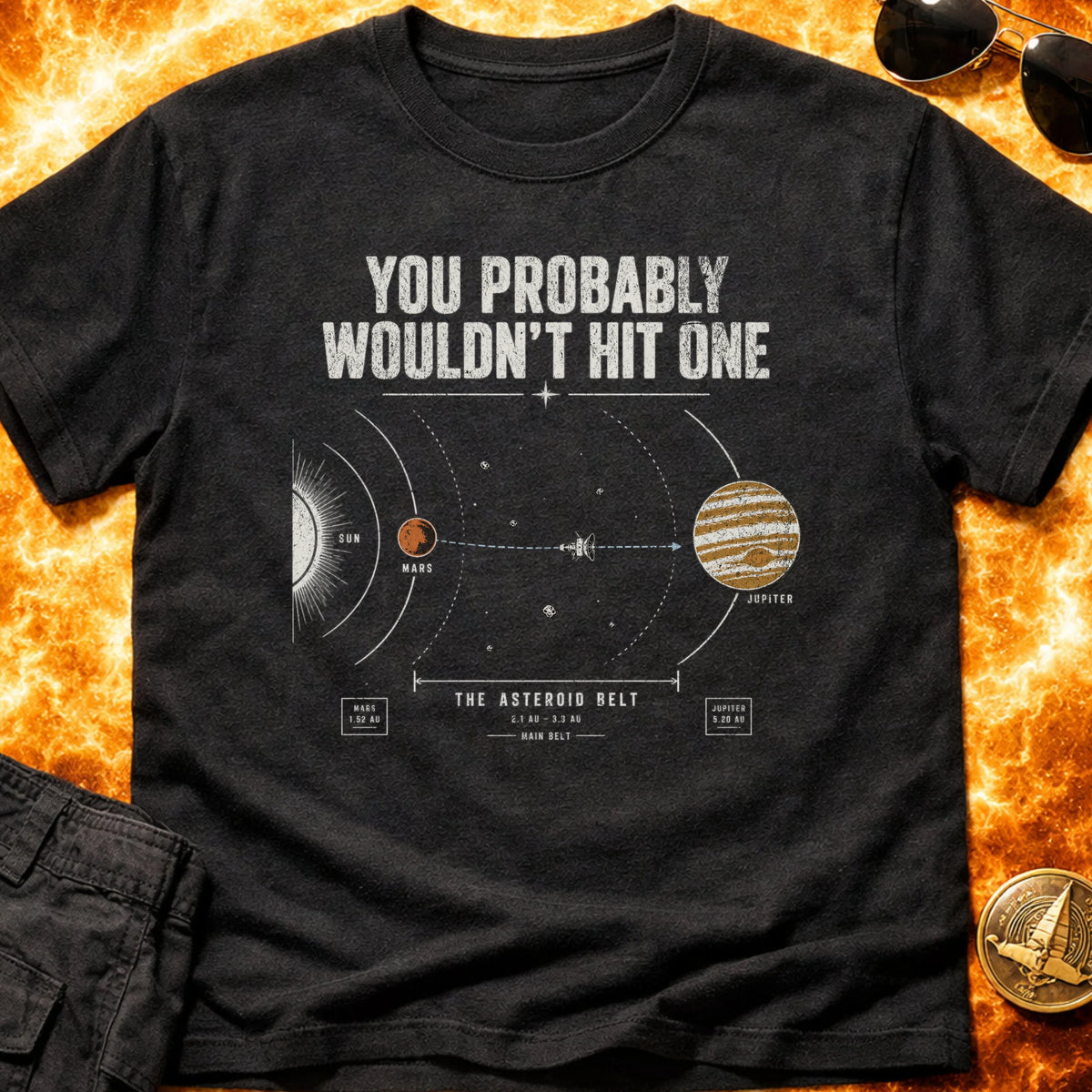 You Probably Wouldnt Hit An Asteroid T-Shirt product image 1