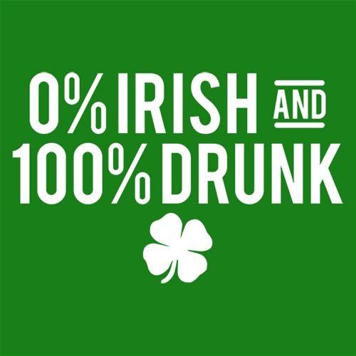 0% Irish And 100% Drunk T-Shirt product image 3